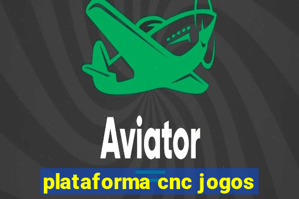 plataforma cnc jogos